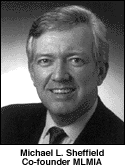 Michael L. Sheffield; Co-founder MLMIA