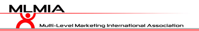 Network Marketing Association, Direct Sales Association, Multi Level Marketing Association - - MLMIA